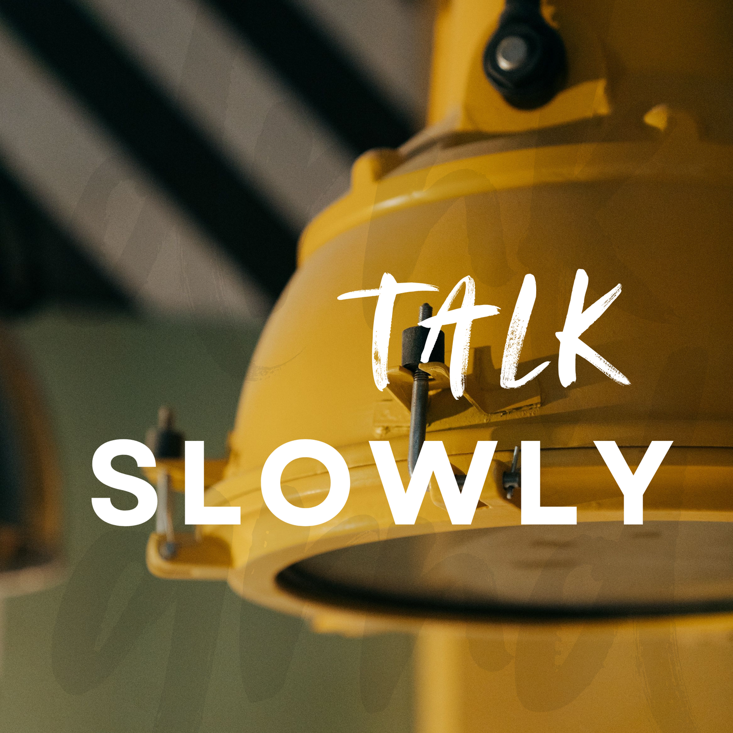 Talk Slowly